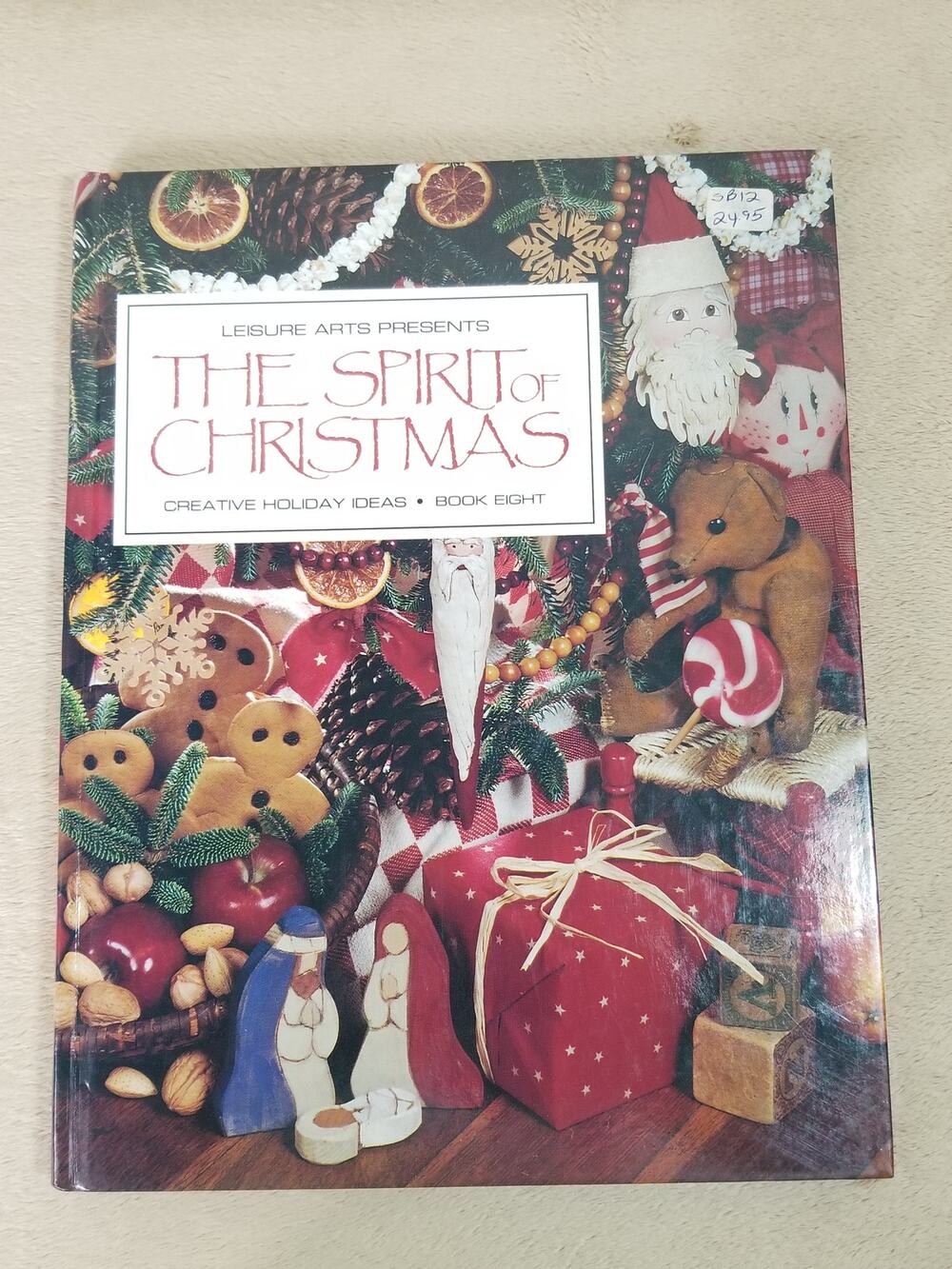 The Spirit Of Christmas Creative Holidays Ideas Book Eight Leisure Arts 1994 Vtg